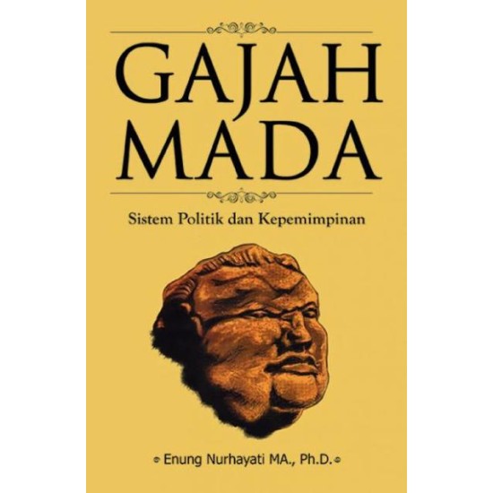 Gajah Mada; Sistem Politik Dan Kepemimpinan