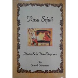 Rasa Sejati : Misteri Seks Dunia Kejawan Rasa Sejati : Misteri Seks Dunia Kejawan