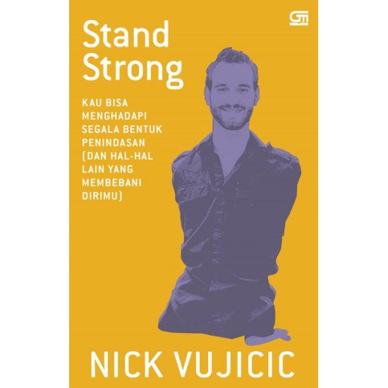 Stand Strong: Kau Bisa Menghadapi Segala Bentuk Penindasan (dan HalHal Lain yang Membebani Dirimu)