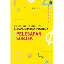 Sintaksis Bahasa Indonesia: PELESAPAN SUBJEK Sintaksis Bahasa Indonesia: PELESAPAN SUBJEK