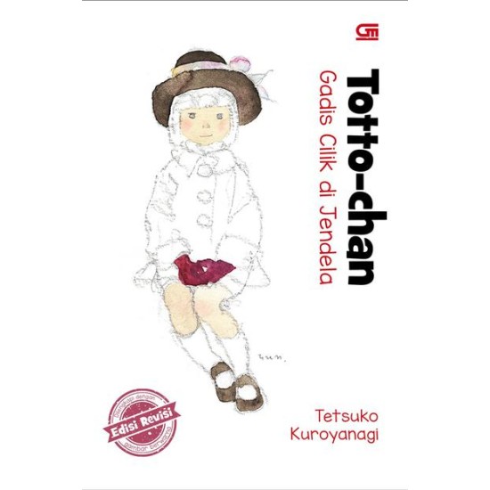 Totto-Chan: Gadis Cilik di Jendela - Edisi Revisi * Hard Cover