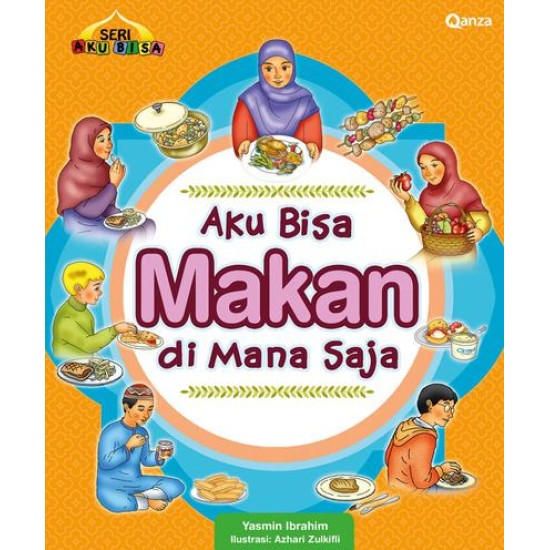 QANZA - Seri Aku Bisa : Aku Bisa Makan di Mana Saja