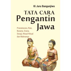TATA CARA PENGANTIN JAWA TATA CARA PENGANTIN JAWA
