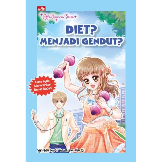 Little Princess Series - Diet? Menjadi Gendut?