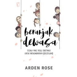 Beranjak Dewasa: Segala yang Perlu Diketahui untuk Menghadapinya (Begitulah) Beranjak Dewasa: Segala yang Perlu Diketahui untuk Menghadapinya (Begitulah)