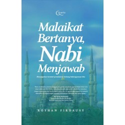 Malaikat Bertanya, Nabi Menjawab Malaikat Bertanya, Nabi Menjawab