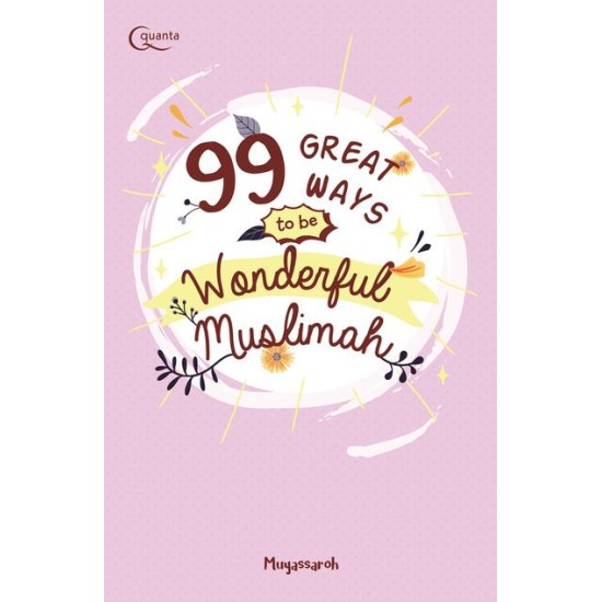 99 Great Ways to be Wonderful Muslimah