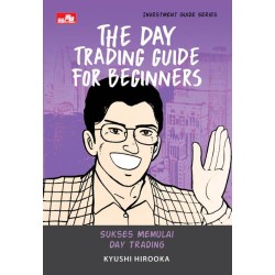 Investment Guide Series: The Day Trading Guide for Beginners Investment Guide Series: The Day Trading Guide for Beginners