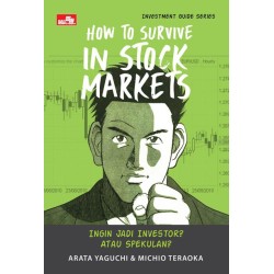 Investment Guide Series: How to Survive in Stock Markets Investment Guide Series: How to Survive in Stock Markets