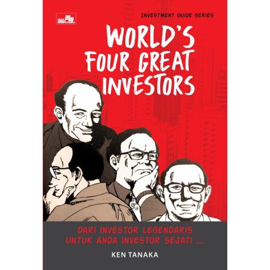 Investment Guide Series: World`s Four Great Investors