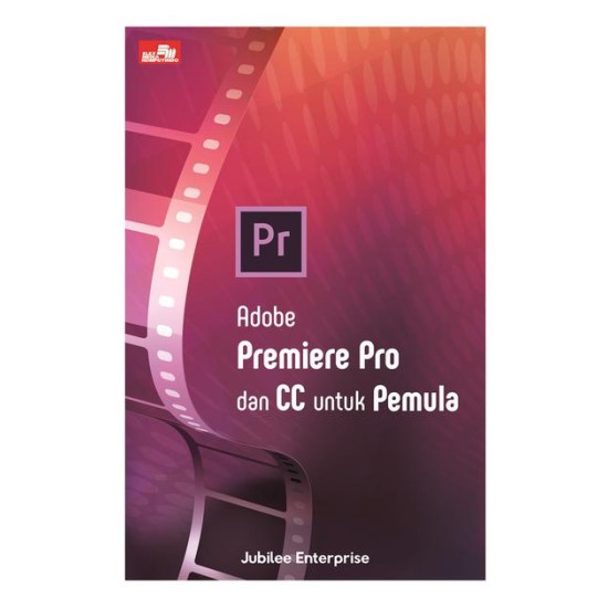 Adobe Premiere Pro dan CC untuk Pemula