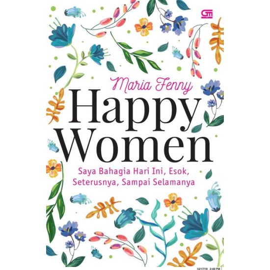 Happy Women: Saya Bahagia Hari Ini, Esok, Seterusnya, Sampai Selamanya