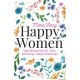 Happy Women: Saya Bahagia Hari Ini, Esok, Seterusnya, Sampai Selamanya
