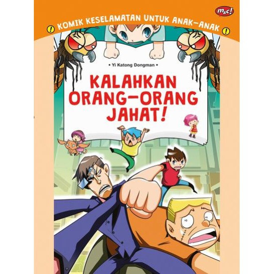 Komik Keselamatan untuk Anak-Anak : Kalahkan orang-orang jahat!