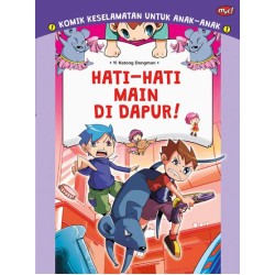 Komik Keselamatan untuk Anak-Anak : Hati-Hati Main di Dapur!