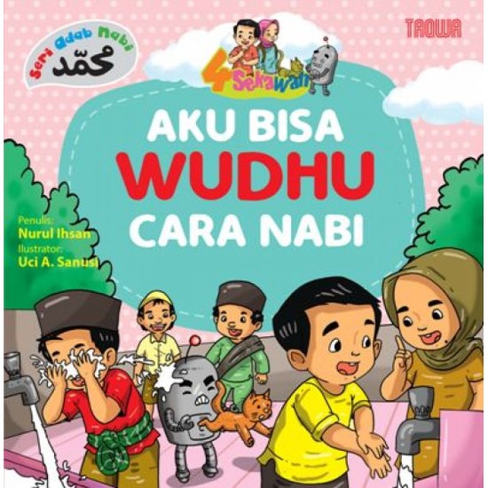 SERI ADAB NABI : AKU BISA WUDHU CARA NABI