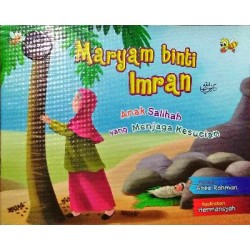 MARYAM BINTI IMRAN ANAK SALIHAH YANG MENJAGA KESUCIAN MARYAM BINTI IMRAN ANAK SALIHAH YANG MENJAGA KESUCIAN