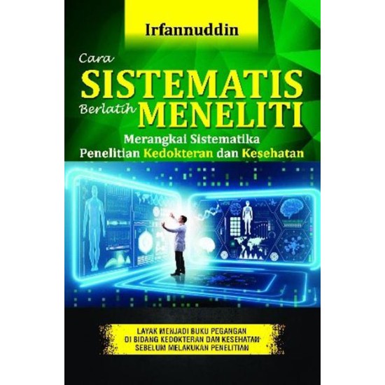 Cara Sistematis Berlatih Meneliti Merangkai Sistematika Penelitian Kedokteran dan Kesehatan