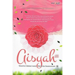 Aisyah Wanita Cerdas Yang Dicintai Rasulullah Aisyah Wanita Cerdas Yang Dicintai Rasulullah