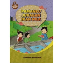 PAMANKU JURAGAN IKAN NILA : CERITA WIRAUSAHA MANDIRI PAMANKU JURAGAN IKAN NILA : CERITA WIRAUSAHA MANDIRI