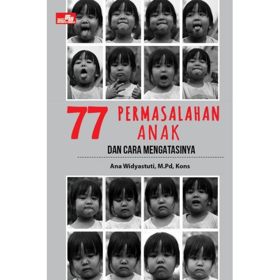 77 Permasalahan Anak dan Cara Mengatasinya