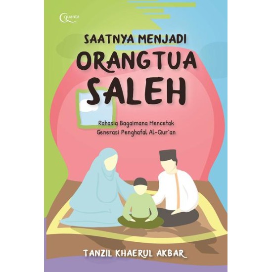 Saatnya Menjadi Orangtua Saleh