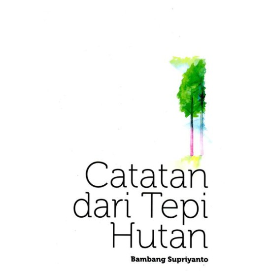 Catatan Dari Tepi Hutan