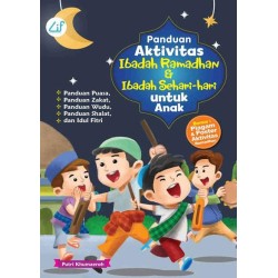 Panduan Aktivitas Ibadah Ramadhan Dan Ibadah Sehari-Hari Untuk Anak Panduan Aktivitas Ibadah Ramadhan Dan Ibadah Sehari-Hari Untuk Anak