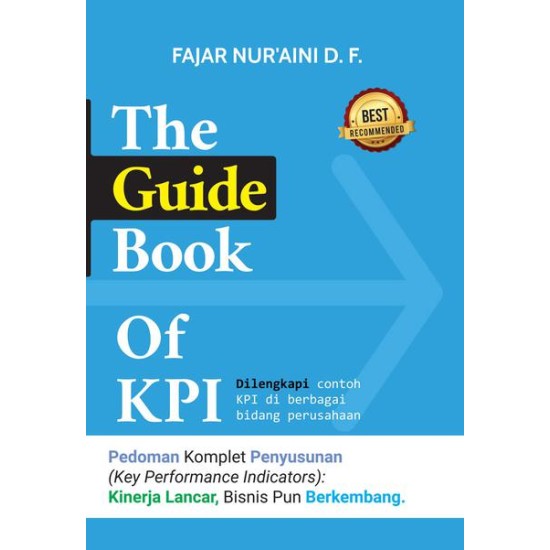 THE GUIDE BOOK OF KPI: Pedoman Komplet Penyusunan