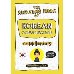 THE AMAZING BOOK OF KOREAN CONVERSATION FOR MILLENIALS THE AMAZING BOOK OF KOREAN CONVERSATION FOR MILLENIALS