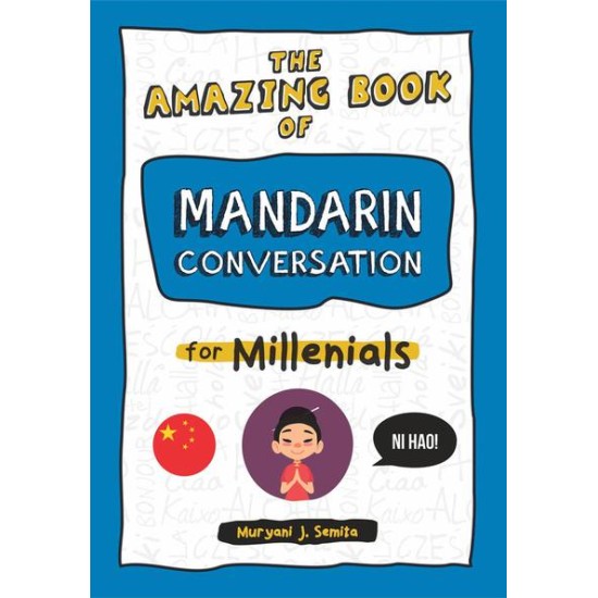 THE AMAZING BOOK OF MANDARIN CONVERSATION FOR MILLENIALS