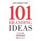 101 BRANDING IDEAS: Strategi Jitu Memenangkan Hati Konsumen