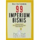 99 IMPERIUM BISNIS : Perjalanan Berliku Perusahaan Kecil Menengah Meraih Kejayaan