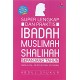 Super Lengkap Dan Praktis Ibadah Muslimah Shalihah Sepanjang
