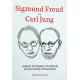 SIGMUND FREUD VS CARL JUNG : Sebuah Pertikaian Intelektual Antarmahzab Psikoanalisis