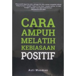 CARA AMPUH MELATIH KEBIASAAN POSITIF CARA AMPUH MELATIH KEBIASAAN POSITIF