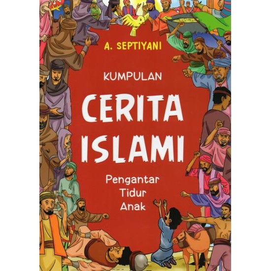 Kumpulan Cerita Islami: Pengantar Tidur Anak