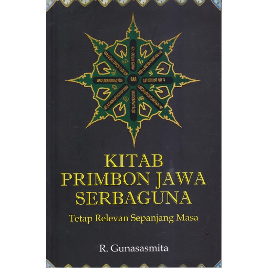 KITAB PRIMBON JAWA SERBAGUNA; TETAP RELEVAN SEPANJANG MASA (2020)