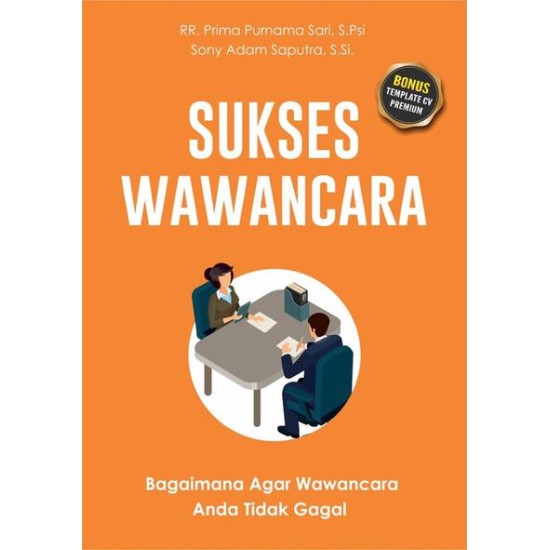 Sukses Wawancara: Bagaimana Agar Wawancara Anda Tidak Gagal