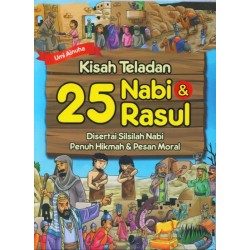 Kisah Teladan 25 Nabi & Rasul Kisah Teladan 25 Nabi & Rasul