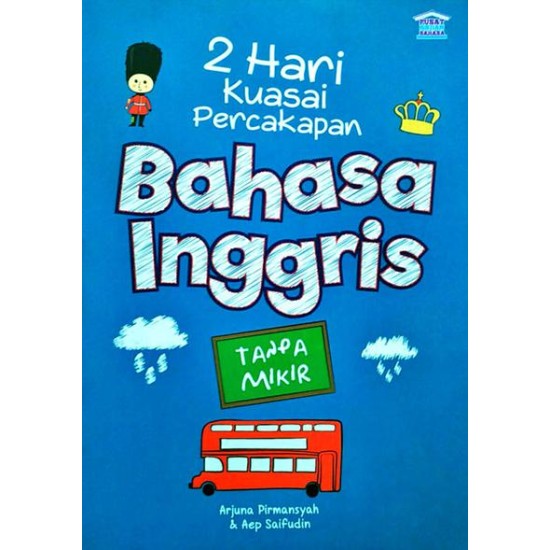 2 HARI KUASAI PERCAKAPAN BAHASA INGGRIS TANPA MIKIR