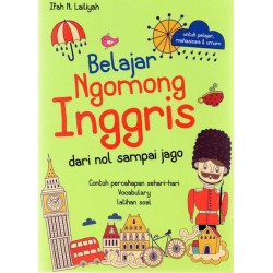 Belajar Ngomong Inggris dari Nol Sampai Jago Belajar Ngomong Inggris dari Nol Sampai Jago