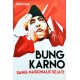 Bung Karno: Sang Nasionalis Sejati