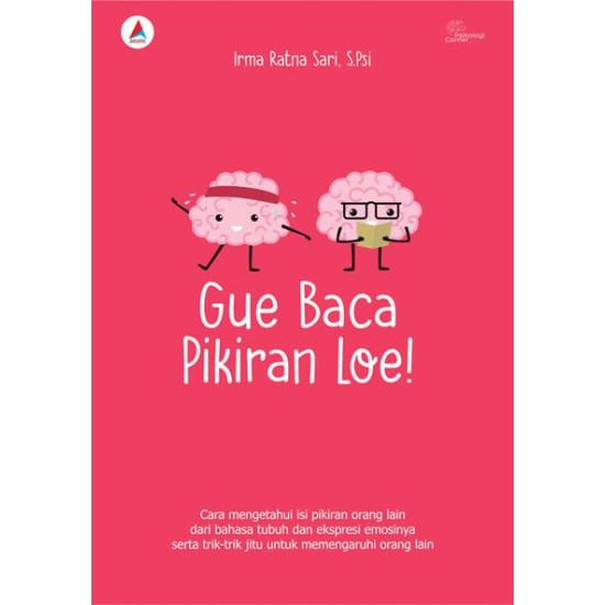 GUE BACA PIKIRAN LOE!