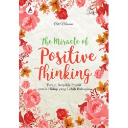 The Miracle of Positive Thinking The Miracle of Positive Thinking