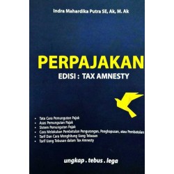 Perpajakan Edisi : Tax Amnesty Perpajakan Edisi : Tax Amnesty