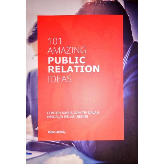 101 Amazing Public Relation Ideas