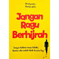 Jangan Ragu Berhijrah Jangan Ragu Berhijrah