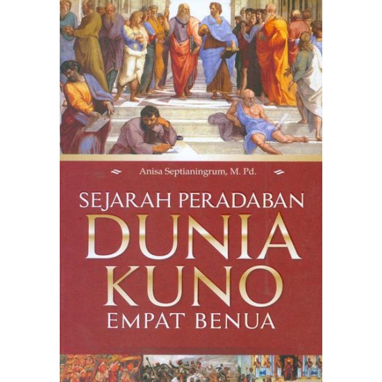 Sejarah Peradaban Dunia Kuno Empat Benua