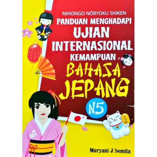 Nihongo Noryoku Shiken Panduan Menghadapi Ujian Internasional Kemampuan Bahasa Jepang